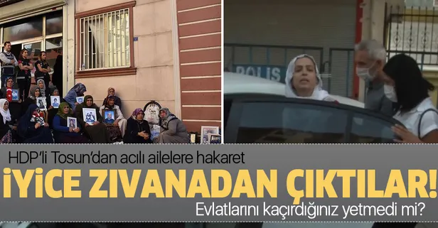 HDP’li Remziye Tosun’dan Diyarbakır'da evlat nöbetindeki ailelere hakaret!