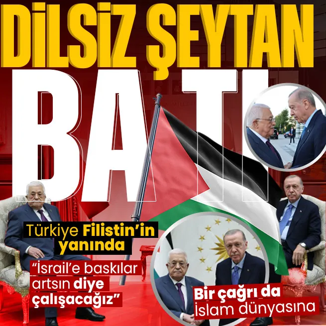 Başkan Erdoğan Filistin Devlet Başkanı Abbası kabul etti! Batıya tepki İslam dünyasına çağrı: İsraile baskılar artsın diye çalışacağız