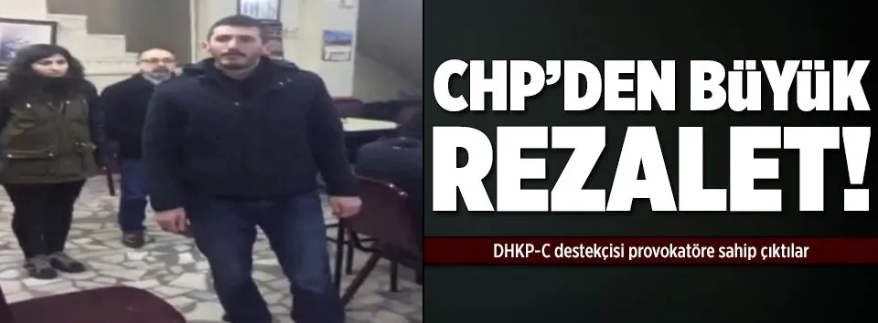 Provokatörlere CHP sahip çıktı!