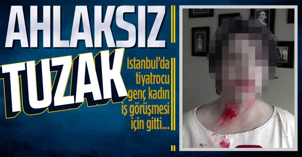 Tiyatro oyuncusu iş görüşmesi için gittiği yerde cinsel saldırıya uğradı: Sesimizi çıkaracağız