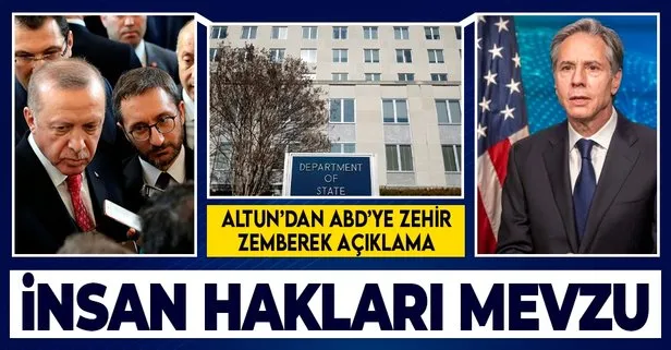 Cumhurbaşkanlığı İletişim Başkanı Fahrettin Altun, ABD Dışişleri Bakanlığı İnsan Hakları Raporu’na sert tepki gösterdi