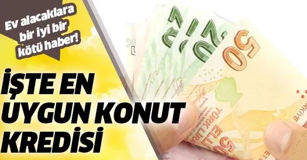 ev alacaklara bir iyi bir kotu haber iste en uygun konut kredisi takvim