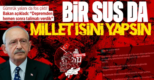 CHP'li Kılıçdaroğlu'nun deprem üzerinden gümrük algısı elinde patladı: "Yardım ekipmanları gümrük vergisinden muaftır"