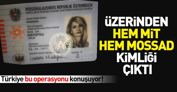 Türkiye bu operasyonu konuşuyor! Üzerinden hem MİT hem MOSSAD kimliği çıktı
