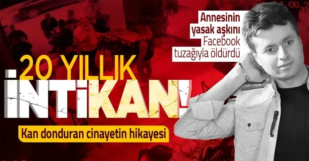 Annesinin 20 yıl önceki yasak aşkını böyle öldürdü! Kan donduran cinayet