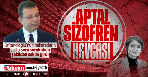 CHP'de 'şizofren' gerilimi! Canan Kaftancıoğlu'nun hakaretleriyle ilgili soruyu dinleyen İmamoğlu şekilden şekile girdi