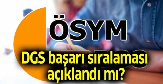 DGS başarı sıralaması açıklandı mı?