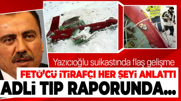 BBP Kurucu Genel Başkanı Muhsin Yazıcıoğlu suikastında flaş gelişme! FETÖcü itirafçı her şeyi anlattı: Adli tıp raporunda...