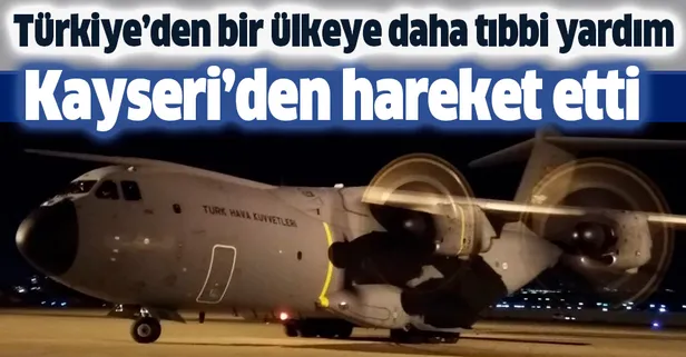 Son dakika: Türkiye'de Güney Afrika Cumhuriyeti'ne tıbbi yardım