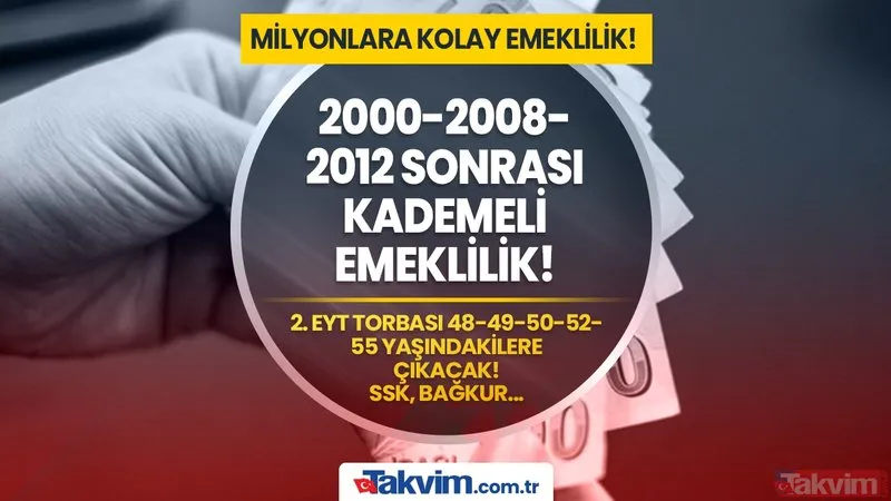 2000-2008-2012 sonrası kademeli emeklilik son dakika açıklandı! 2. EYT torbası 48-49-42-55 yaşındakilere çıkacak! SSK, Bağkur 5000 prim, staj, çıraklık...