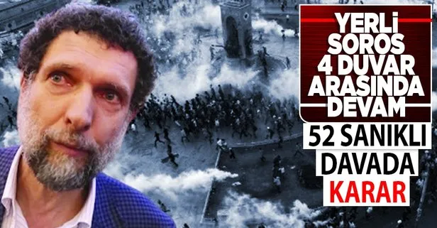 Son dakika: Birleştirilen Gezi ve Çarşı davasında Osman Kavala’nın tutukluluğunun devamına karar verildi