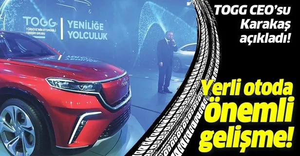 Son dakika: Yerli otomobilde önemli gelişme! TOGG CEO’su Gürkan Karakaş açıkladı!