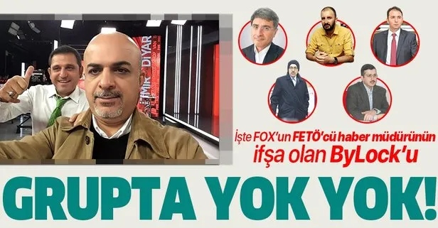 FOX’un FETÖ’cü haber müdürü Ercan Gün’ün ByLock grubu deşifre oldu! İşte o isimler...