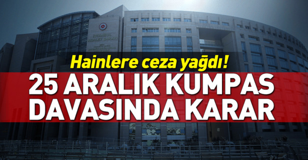 Son dakika: 25 Aralık kumpas davasında karar
