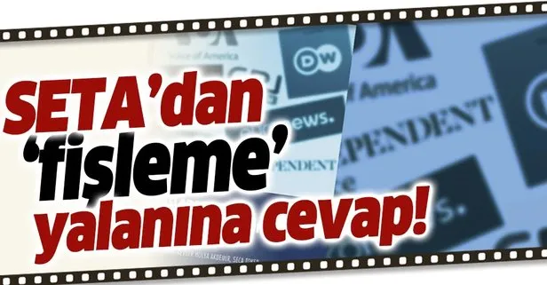 SETA'dan fişleme yalanına cevap