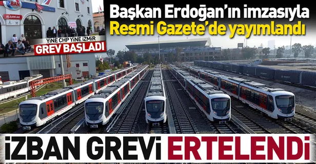 Başkan Erdoğan'ın kararıyla İZBAN grevi 60 gün süreyle ertelendi