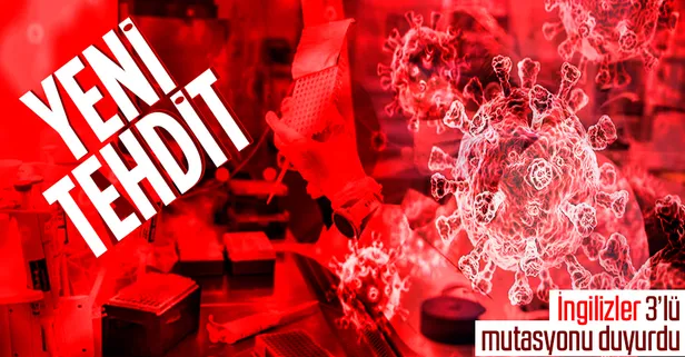 İngiltere'de bilim insanları koronavirüste yeni tehlikeyi açıkladı: Üçlü mutasyon