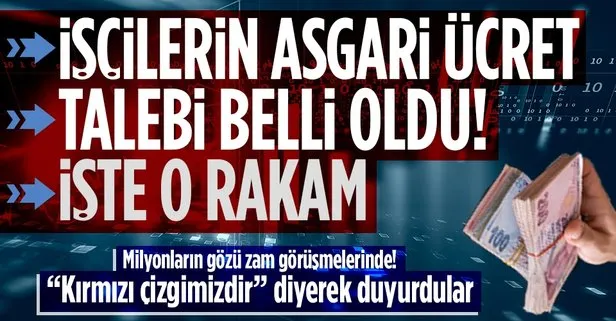 İşçilerin asgari ücret zam talebi belli oldu! Ne kadar olacak?
