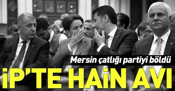 İyi Parti’de hain avı