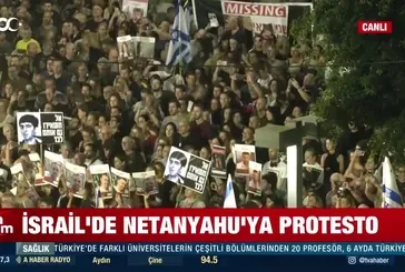 İsrail'de Netahyahu'ya protesto!