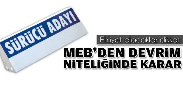 Ehliyet alacaklar dikkat!