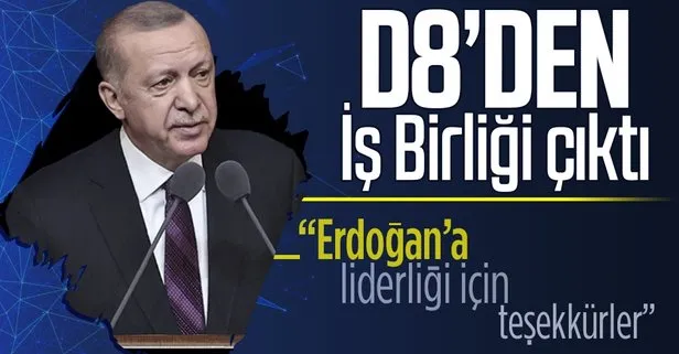 D-8 Teşkilatı 10. Zirve Toplantısı'nda kritik açıklamalar