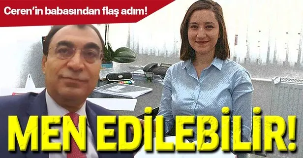 Ceren Damar’ın babasından flaş adım! Katil zanlısının avukatı Vahit bıçak men edilebilir!