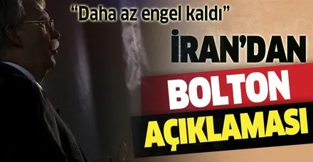 İran'dan 'Bolton' açıklaması: Daha az engel kaldı