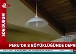 Son dakika... Peru'da şiddetli deprem