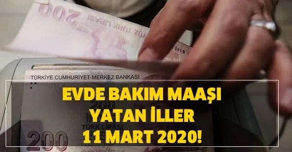 Evde Bakım Parası Yatan Iller 2020