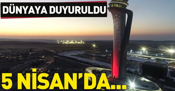 Son dakika... İstanbul Havalimanı'na taşınma 5 Nisan'da başlayacak