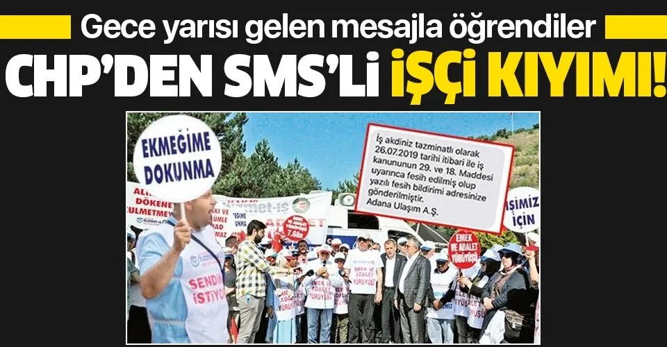 CHP'li Adana Büyükşehir Belediyesi'nde SMS'li işçi kıyımı