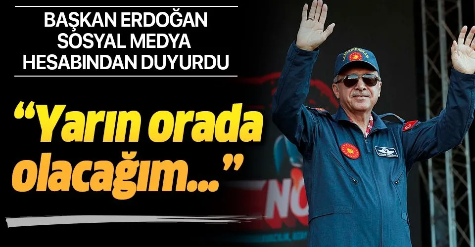 Başkan Erdoğan duyurdu! Yarın...