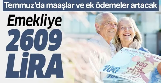 Emekliye 2 bin 609 lira | 2020 Temmuz zamlı güncel emekli maaşı ne kadar olacak?