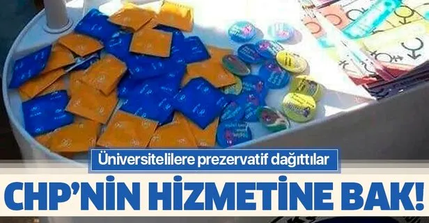 CHP’nin hizmetine bak! Mersin Büyükşehir Belediyesi üniversitelilere prezervatif dağıttı