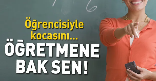 Öğretmene bak!
