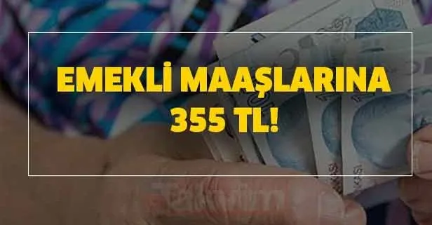 Emekli maaşlarına 355 TL! İntibak ve katkı payı muafiyeti var mı?