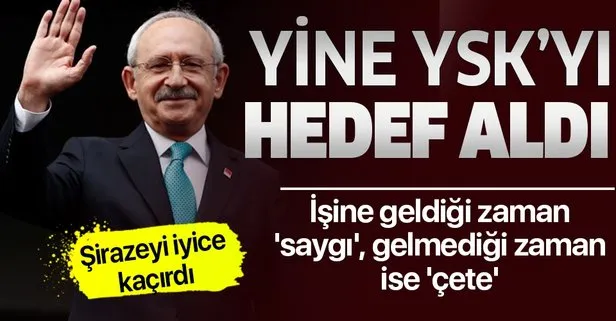 Kemal Kılıçdaroğlu yine YSK üyelerini hedef aldı!