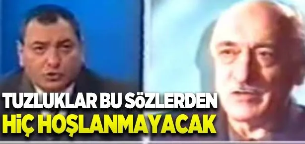 Tuzluklar bu sözlerden hiç hoşlanmayacak