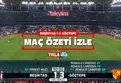 🦅 BEŞİKTAŞ 1 - 3 GÖZTEPE 🔴 Geniş Özet İzle 📺