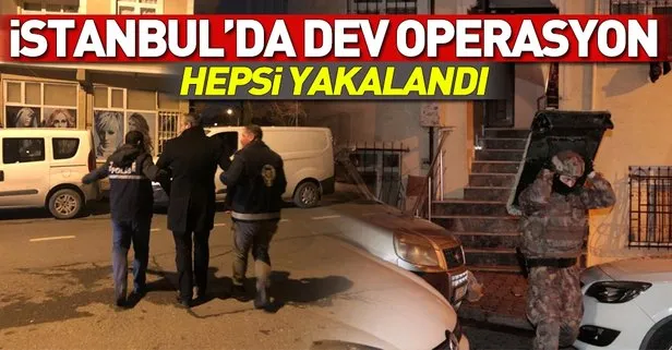 İstanbul’da dev operasyon! Çok sayıda şüpheli gözaltında