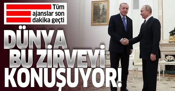 Son dakika: Dünya Başkan Erdoğan ile Putin arasındaki İdlib zirvesini konuşuyor