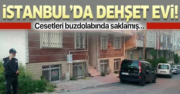 İstanbul Esenyurt’ta dehşet evi! Kayınvalidesi ve kayınpederinin cesetlerini buzdolabında saklamış