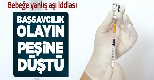 Bebeğe yanlış aşı olayında son dakika gelişmesi: İzmir Cumhuriyet Başsavcılığı soruşturma başlattı