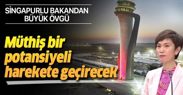 Singapurlu bakandan İstanbul Havalimanı’na büyük övgü
