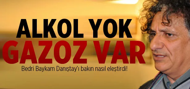 Bedri’yi gazoz baydı