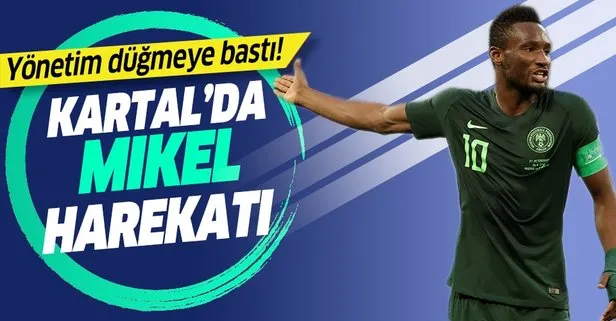 Beşiktaş, Nijeryalı Mikel için düğmeye bastı