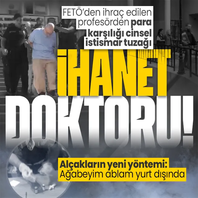 FETÖden ihraç edilen profesörün cinsel istismar tuzağı: İhanet örgütüne üye kazandırmaya çalıştığı ortaya çıktı!