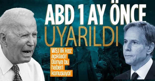 WSJ: ABD 1 ay önce Taliban konusunda uyarıldı