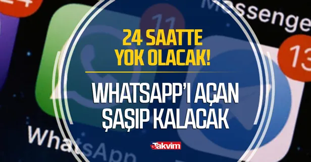 WhatsApp anında fişi çekecek açan şoktan şoka girecek! Tamamen değişiyor, flaş adım...